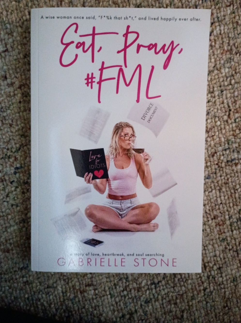 Eat Pray Fml Book